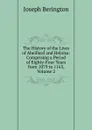 The History of the Lives of Abeillard and Heloisa: Comprising a Period of Eighty-Four Years from 1079 to 1163, Volume 2 - Joseph Berington
