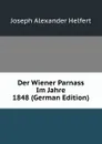 Der Wiener Parnass Im Jahre 1848 (German Edition) - Joseph Alexander Helfert