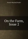 On the Farm, Issue 2 - Francis Wayland Parker