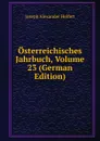 Osterreichisches Jahrbuch, Volume 23 (German Edition) - Joseph Alexander Helfert