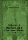 Nojoque: A Question for a Continent, Issues 1-9 - Hinton Rowan Helper