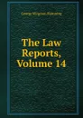 The Law Reports, Volume 14 - George Wirgman Hemming