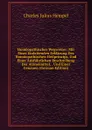 Homoopathischer Wegweiser: Mit Einer Einleitenden Erklarung Des Homoopathischen Heilprincips, Und Einer Ausfuhrlichen Beschreibung Der Arzneimittel, . Und Einer Genauen (German Edition) - Charles Julius Hempel