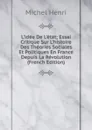 L.idee De L.etat; Essai Critique Sur L.histoire Des Theories Sociales Et Politiques En France Depuis La Revolution (French Edition) - Michel Henri