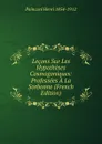 Lecons Sur Les Hypotheses Cosmogoniques: Professees A La Sorbonne (French Edition) - Poincaré Henri 1854-1912