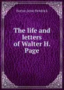 The life and letters of Walter H. Page - Burton Jesse Hendrick