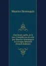 Une heure apres, je le jure Comedie en un acte par Maurice Hennequin . Georges Mitchell (French Edition) - Maurice Hennequin