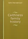 Caithness family history - John Henderson