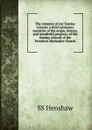 The romance of our Sunday schools: a brief centenary narrative of the origin, history, and wonderful progress, of the Sunday schools of the Primitive Methodist Church - SS Henshaw