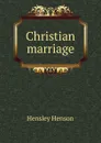Christian marriage - Hensley Henson