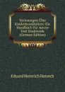 Vorlesungen Uber Kinderkrankheiten: Ein Handbuch Fur Aerzte Und Studirende (German Edition) - Eduard Heinrich Henoch