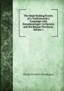 The Most Striking Events of a Twelvemonth.s Campaign with Zumalacarregui: In Navarre and the Basque Provinces, Volume 1 - Charles Frederick Henningsen