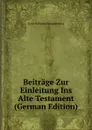 Beitrage Zur Einleitung Ins Alte Testament (German Edition) - Hengstenberg Ernst Wilhelm