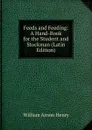 Feeds and Feeding: A Hand-Book for the Student and Stockman (Latin Edition) - William Arnon Henry