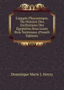 L.egypte Pharaonique, Ou Histoire Des Institutions Des Egyptiens Sous Leurs Rois Nationaux (French Edition) - Dominique Marie J. Henry