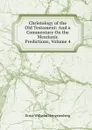 Christology of the Old Testament: And a Commentary On the Messianic Predictions, Volume 4 - Hengstenberg Ernst Wilhelm