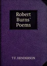 Robert Burns. Poems - T F. HENDERSON