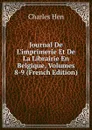Journal De L.imprimerie Et De La Librairie En Belgique, Volumes 8-9 (French Edition) - Charles Hen