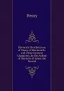 Historical Recollections of Henry of Monmouth . and Other Eminent Characters, by the Author of Memoirs of James the Second - Henry