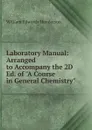 Laboratory Manual: Arranged to Accompany the 2D Ed. of 