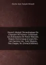 Nouvel Abrege Chronologique De L.histoire De France: Contenant Les Evenemens De Notre Histoire, Depuis Clovis Jusqu.a Louis Xiv, Les Guerres, Les . Loix Moeurs, Nos Usages, .c (French Edition) - Charles-Jean-François Hénault