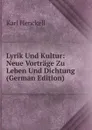 Lyrik Und Kultur: Neue Vortrage Zu Leben Und Dichtung (German Edition) - Karl Henckell