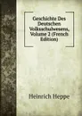 Geschichte Des Deutschen Volksschulwesens, Volume 2 (French Edition) - Heinrich Heppe