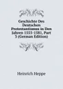 Geschichte Des Deutschen Protestantismus in Den Jahren 1555-1581, Part 3 (German Edition) - Heinrich Heppe