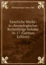 Samtliche Werke: in chronologischer Reihenfolge Volume 16-17 (German Edition) - Kehrbach Karl 1846-1905