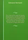 The map of Europe by treaty; showing the various political and territorial changes which have taken place since the general peace of 1814. With numerous maps and notes - Edward Hertslet