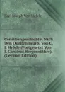 Conciliengeschichte, Nach Den Quellen Bearb. Von C.J. Hefele (Fortgesetzt Von J. Cardinal Hergenrother). (German Edition) - Karl Joseph von Hefele