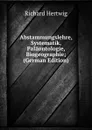 Abstammungslehre, Systematik, Palaontologie, Biogeographie; (German Edition) - Richard Hertwig