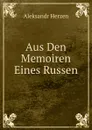Aus Den Memoiren Eines Russen - Aleksandr Herzen