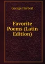 Favorite Poems (Latin Edition) - Herbert George