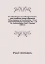 Die Altenburger: Darstellung Der Sitten Und Gebrauche Dieses Originellen Volkerstammes in Novellenform : Nebst Einer Vollstandigen Geschichte Des . Auf Die Sorbenwenden, Den S (German Edition) - Paul Hermann