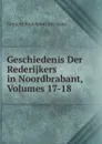 Geschiedenis Der Rederijkers in Noordbrabant, Volumes 17-18 - Cornelis Rudolphus Hermans