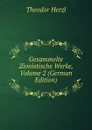 Gesammelte Zionistische Werke, Volume 2 (German Edition) - Theodor Herzl