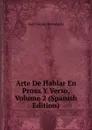 Arte De Hablar En Prosa Y Verso, Volume 2 (Spanish Edition) - José Gómez Hermosilla
