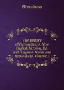 The History of Herodotus: A New English Version, Ed. with Copious Notes and Appendices, Volume 3 - Herodotus