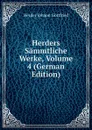 Herders Sammtliche Werke, Volume 4 (German Edition) - Herder Johann Gottfried