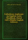 Catholicon Anglicum: An English-Latin Wordbook, Dated 1483 (Middle English Edition) - Sidney John Hervon Herrtage