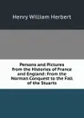 Persons and Pictures from the Histories of France and England: From the Norman Conquest to the Fall of the Stuarts - Herbert Henry William