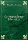 Correspondence Education - Edgar Paul Hermann