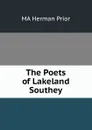 The Poets of Lakeland  Southey - MA Herman Prior