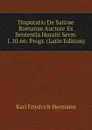 Disputatio De Satirae Romanae Auctore Ex Sententia Horatii Serm. 1.10.66: Progr. (Latin Edition) - Hermann Karl Friedrich