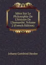 Idees Sur La Philosophie De L.histoire De L.humanite, Volume 2 (French Edition) - Herder Johann Gottfried