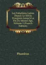 Les Fabulistes Latins Depuis Le Siecle D.auguste Jusqu.a La Fin Du Moyen Age, Volume 5 (French Edition) - Phaedrus