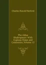The Aldus Shakespeare: With Copious Notes and Comments, Volume 15 - C.H. Herford
