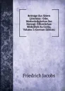 Beitrage Zur Altern Litteratur: Oder, Merkwurdigkeiten Der Herzogl. Offentlichen Bibliothek Zu Gotha, Volume 3 (German Edition) - Jacobs Friedrich