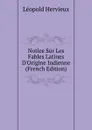 Notice Sur Les Fables Latines D.Origine Indienne (French Edition) - Léopold Hervieux